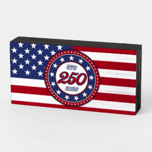 America’s 250th Birthday With USA Flag Wooden Box Sign