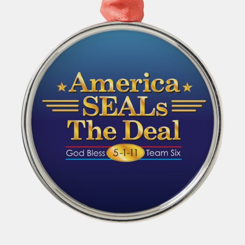 America SEALs The Deal_God Bless Team Six Metal Ornament
