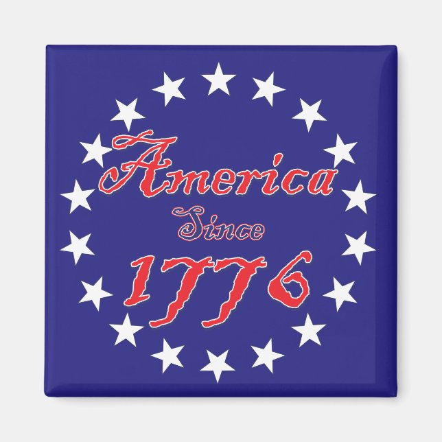 America-since 1776 magnet (Front)