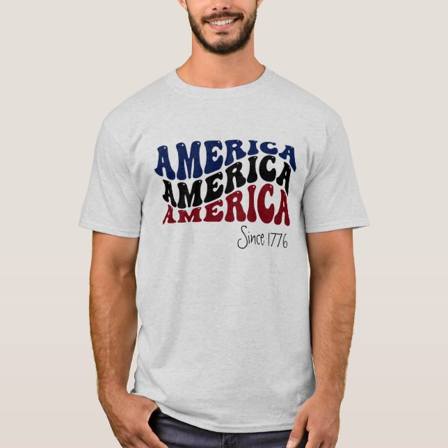 America Since 1776 Patriotic T-Shirt (Front)