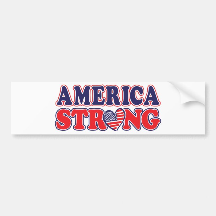 America Strong Bumper Sticker | Zazzle.com