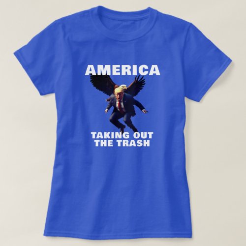 America Takinng out Trump Trash T_Shirt