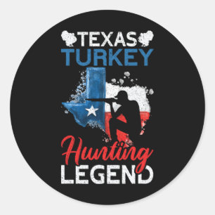 America Texas Turkey Hunting Legend Funny Turkey H Classic Round Sticker