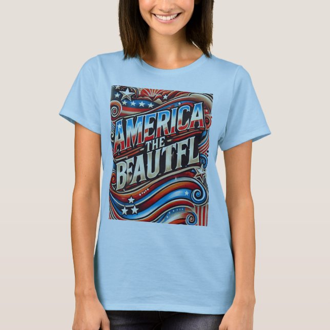 America the beautiful  T-Shirt (Front)