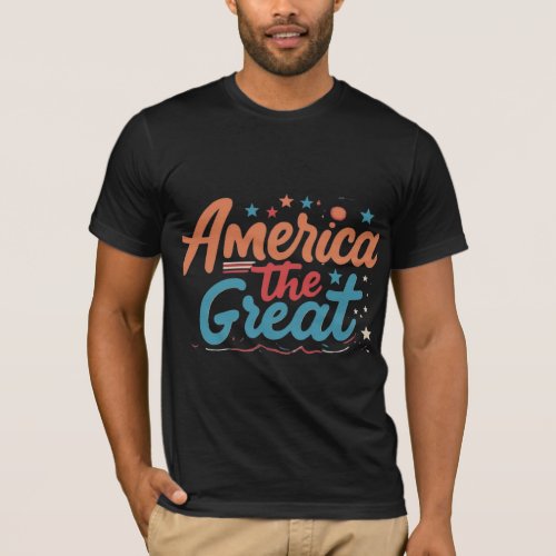  America the Great T_Shirt