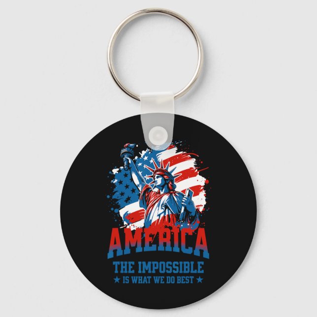 America The Impossible Is What We Do Best Usa  Keychain (Front)