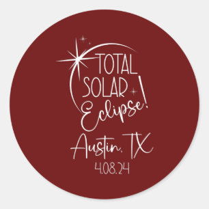 America Totality Austin TX Total Solar Eclipse Classic Round Sticker