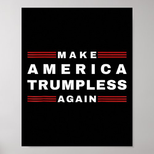 America Trumpless Again In 2024 Funny Tee Biden Ha Poster