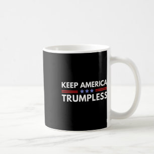 America Trumpless Funny Anti Trump 2024 Pro Democr Coffee Mug