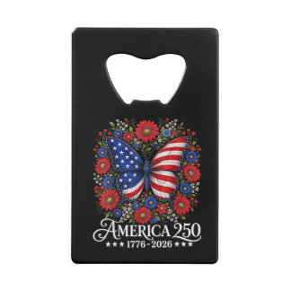 America US Flag 250 1776 2026 250th Anniversary 4t Credit Card Bottle Opener