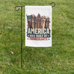 America Was Built by Immigrants Trump Democrats Garden Flag