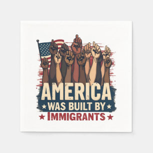 America Was Built by Immigrants Trump Democrats Napkins