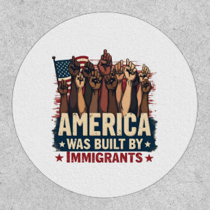 America Was Built by Immigrants Trump Democrats Patch