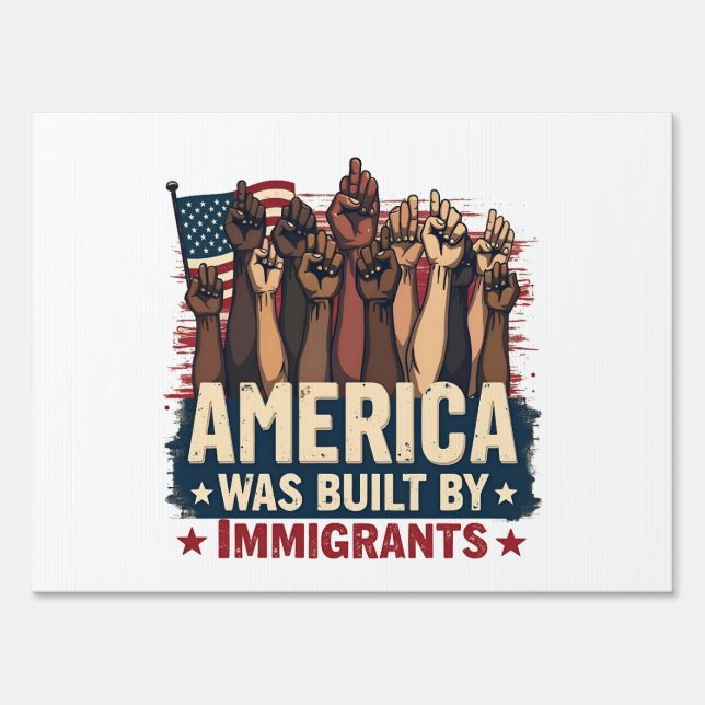 America Was Built by Immigrants Trump Democrats Sign (Front)