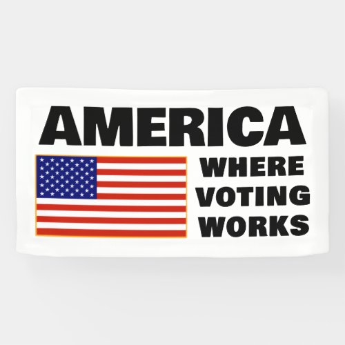 America, Where Voting Works Banner