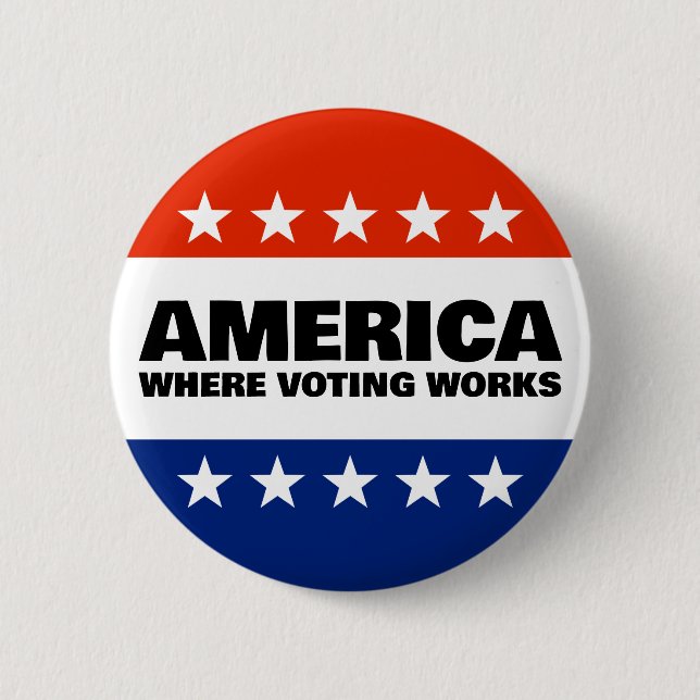 America, Where Voting Works Button (Front)