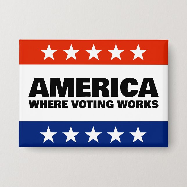 America, Where Voting Works Button (Front)