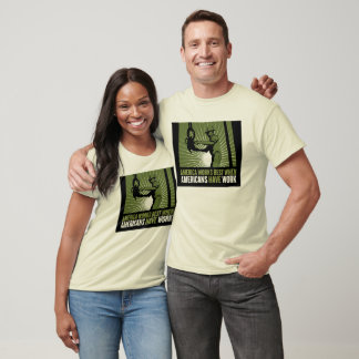 America works best when Americans have work shirt