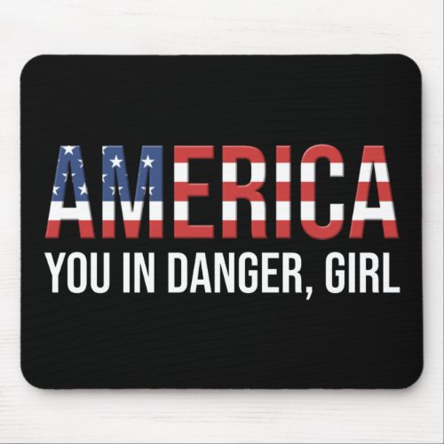America _ You In Danger Girl Mouse Pad
