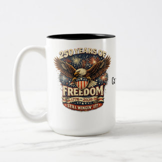 American 250 Years of Freedom Still Wingin' It Two-Tone Coffee Mug