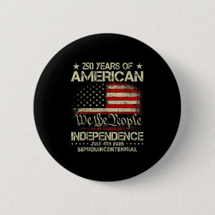 American 250th Anniversary Celebration 250 Years U Button