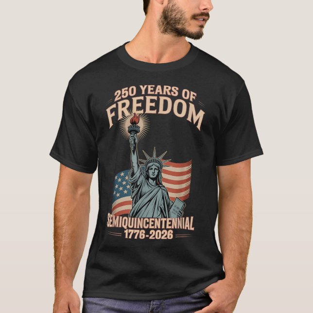 American 250th Anniversary Celebration 250 Years U T-Shirt (Front)