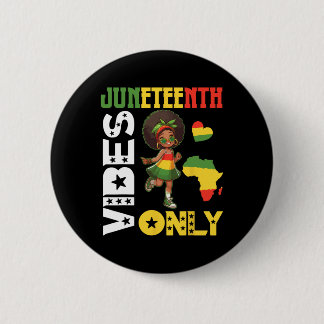 American African Girl Dancing Juneteenth Vibes Onl Button