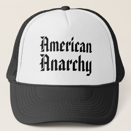 American Anarchy _ Anarchy _ Trucker Hat