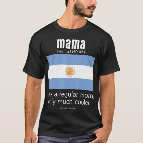 American Argentinian Patriot Flag Mothers Day Arge T_Shirt