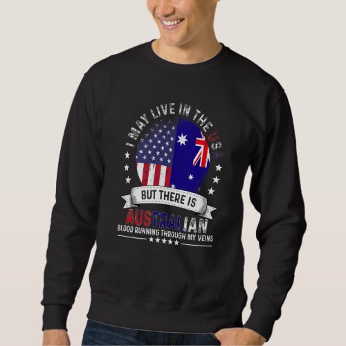 American Australian Home in US American Australia  Sweatshirt
