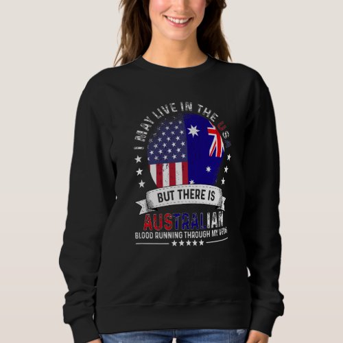 American Australian Home in US American Australia  Sweatshirt