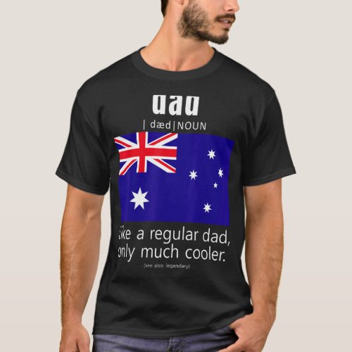 American Australian Patriot Flag Fathers Day Austr T_Shirt