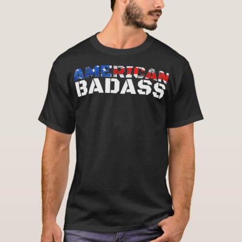 American Badass USA Flag Patriotic Distressed  T_Shirt
