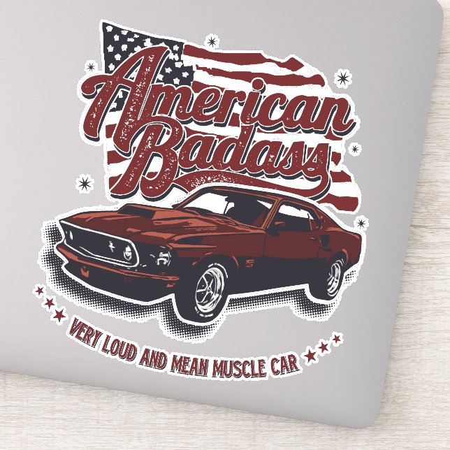 American Badass Very Loud Mean Muscle Car Sticker (Detail)