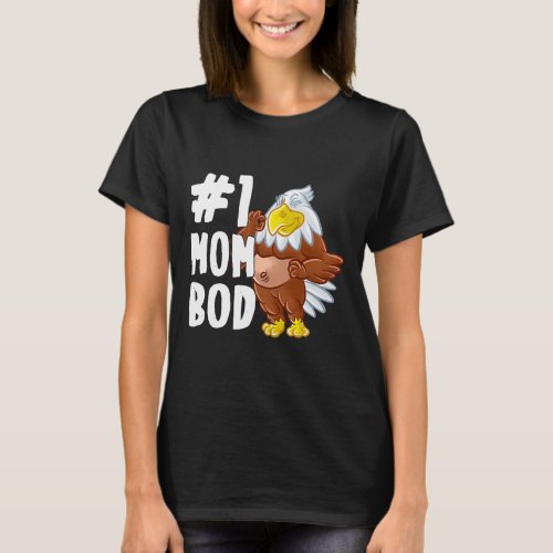 American Bald Eagle Mom Best Mom Bod Mommy Mothers T_Shirt