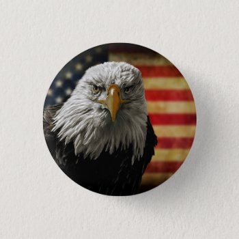 American Bald Eagle On Grunge Flag Button by Lasting__Impressions at Zazzle
