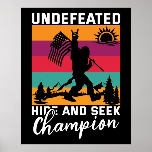 American Bigfoot Undefeated Hide And Seek Champion Poster