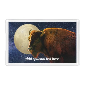 American Bison  Full Moon And Starry Night Acrylic Tray by DakotaInspired at Zazzle