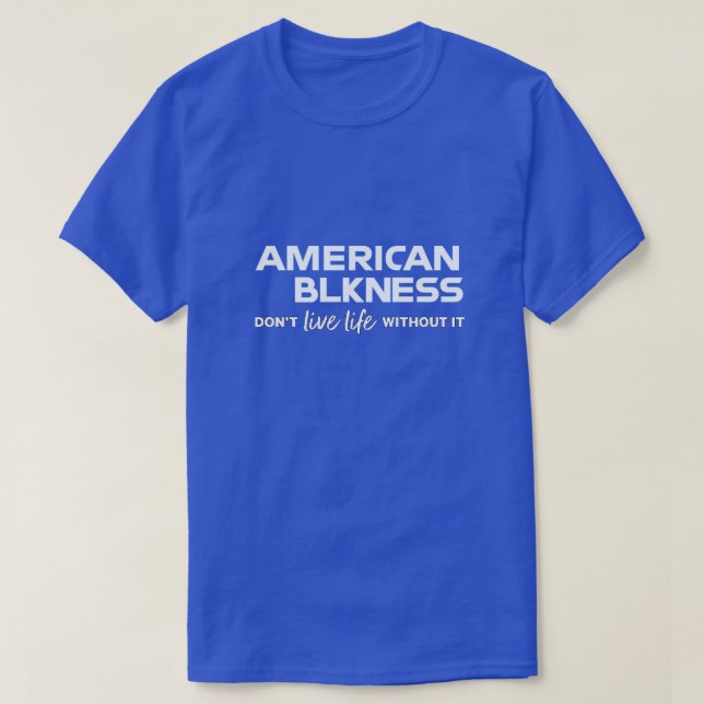 American Blkness T-Shirt (Design Front)