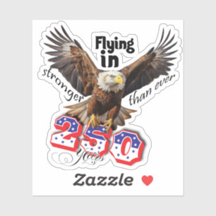 American Bold Eagle Patriotioc USA 250 Years Sticker