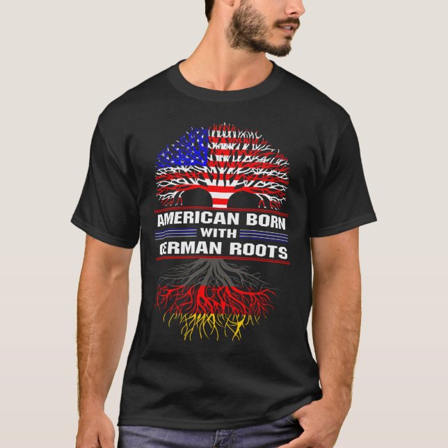 American Born with German Roots T-Shirt (Front)