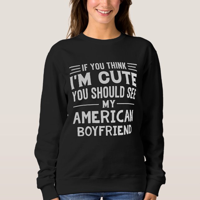 American Boyfriend Romantic Valentine's Day 2023 f Sweatshirt (Front)