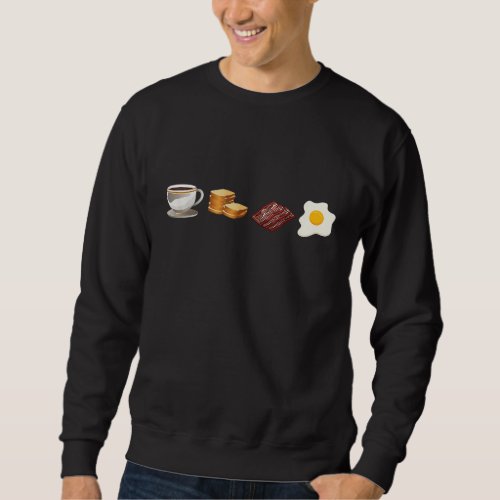 American breakfast coffee toast bacon and eggs sweatshirt