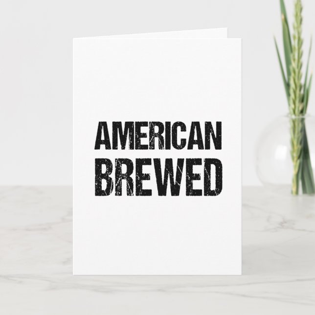 AMERICAN BREW Custom Funny Birthday Gift A01 Card (Front)
