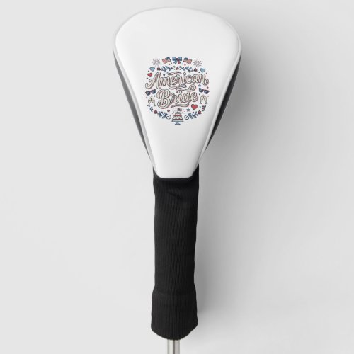 American Bride Patriotic Wedding Vector Design_1 Golf Head Cover