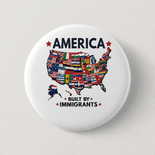 American Built by Immigrants Patriotic American Button