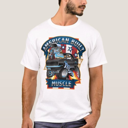 American Built Muscle _ Classic Muscle Car Cartoon T_Shirt