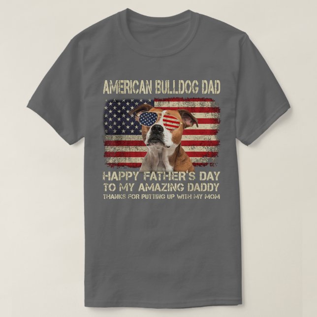 American Bulldog Dog Dad Happy Father's Day Gift  T-Shirt (Design Front)