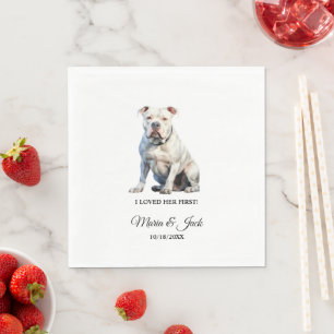 American Bulldog Dog I Loved Her First Wedding Napkins