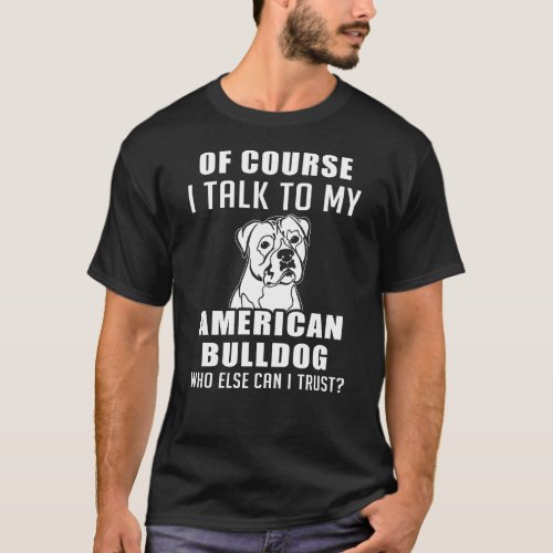 American Bulldog gift t_shirt for dog lovers